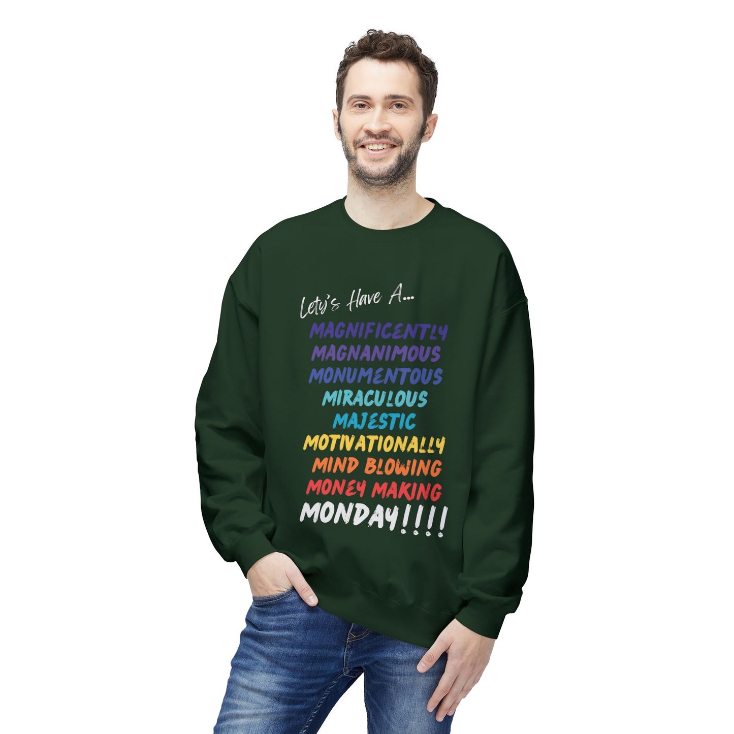 Magnificently Monday  Sweatshirt